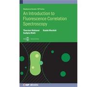 An Introduction to Fluorescence Correlation Spectroscopy - Radek Nanyang Technological University Machan - Institute of Physics Publishing - Livre en Angl Radek Nanyang Technological University Machan
