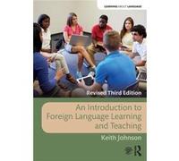 An Introduction to Foreign Language Learning and Teaching by Johnson & Keith University of Lancaster & UK Johnson, Keith (North Carolina State University, USA.) (Auteur)