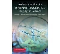 An Introduction to Forensic Linguistics by Wright & David Nottingham Trent University & UK Malcolm Coulthard, Alison Johnson, David Wright (Auteur)