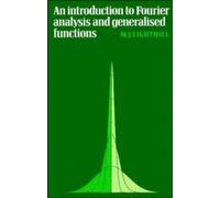 An Introduction To Fourier Analysis And Generalised Functions