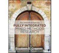 An Introduction to Fully Integrated Mixed Methods Research by Elizabeth G. Creamer Elizabeth G Creamer, (Auteur)