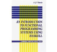 An Introduction to Functional Programming Systems Using Haskell, Cambridge Computer Science Texts Antony J. Davie (Auteur)