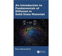 An Introduction to Fundamentals of Diffusion in Solid State Materials - Reza Ghomashchi - Taylor amp Francis Ltd - Livre en Anglais - Hardback Reza GhomashchiReza Ghomashchi (Auteur)