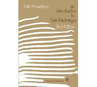 An Introduction to Gas Discharges: Pergamon International Library of Science, Technology, Engineering and Social Studies