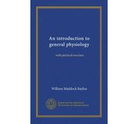 An introduction to general physiology: with practical exercises