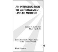 An Introduction to Generalized Linear Models, Quantitative Applications in the Social Sciences George H. Dunteman, Moon-ho R. Ho (Auteur)