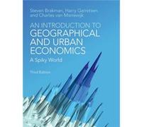 An Introduction to Geographical and Urban Economics by Brakman & Steven Rijksuniversiteit Groningen & The NetherlandsGarretsen & Harry Rijksuniversiteit G Brakman Steven Rijksuniversiteit Groningen Th