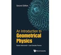 An Introduction to Geometrical Physics (2nd Edition) - [Livre en VO] Ruben Aldrovandi, Josã© Geraldo Pereira (Auteur)