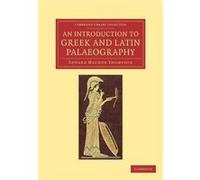 An Introduction To Greek And Latin Palaeography
