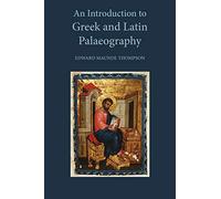 An Introduction to Greek and Latin Palaeography