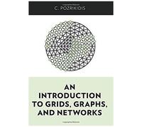 An Introduction To Grids, Graphs, And Networks