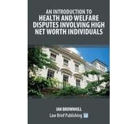 An Introduction To Health And Welfare Disputes Involving High Net Worth Individuals