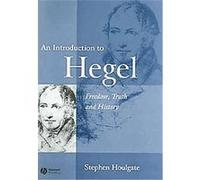 An Introduction to Hegel Stephen Houlgate (Auteur)