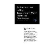 An Introduction To High Temperature Water Plants And Distribution