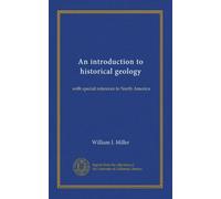 An introduction to historical geology: with special reference to North America