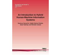 An Introduction To Hybrid Human-Machine Information Systems