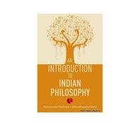 An Introduction To Indian Philosophy