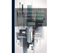 An Introduction To Industrial Psychology