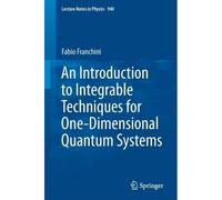 An Introduction To Integrable Techniques For One-Dimensional Quantum Systems