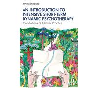 An Introduction to Intensive Short-Term Dynamic Psychotherapy