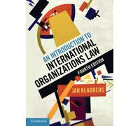 Jan Klabbers – An Introduction to International Organizations Law – Cambridge University Press