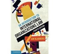 An Introduction to International Organizations Law by Jan University of Helsinki Klabbers Jan University of Helsinki Klabbers (Auteur)
