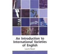 An Introduction to International Varieties of English Laurie Bauer (Auteur)
