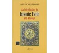 An Introduction To Islamic Faith And Thought
