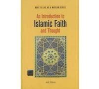An Introduction to Islamic Faith and Thought - [Version Originale] Ali Unal (Auteur)