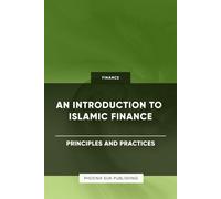 An Introduction To Islamic Finance - Principles And Practices