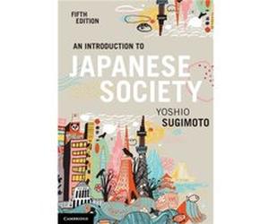 An Introduction to Japanese Society by Sugimoto & Yoshio La Trobe University & Victoria Sugimoto Yoshio La Trobe University Victoria (Auteur)