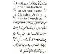 An Introduction to Koranic and Classical Arabic W. M. Thackston (Auteur)