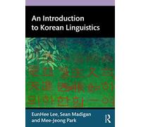 An Introduction to Korean Linguistics