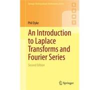 An Introduction To Laplace Transforms And Fourier Series (Springer Undergraduate Mathematics Series) (Paperback) Phil Dyke, (Auteur)
