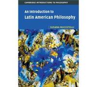 An Introduction to Latin American Philosophy by Nuccetelli & Susana St Cloud State University & Minnesota Nuccetelli Susana St Cloud State University Minnesota (Auteur)