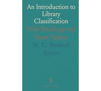 An Introduction to Library Classification: With Readings and Exam Papers