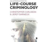 An Introduction to Life-Course Criminology - [Version Originale] Inconnu (Auteur)