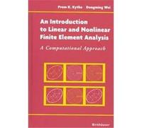 An Introduction to Linear and Nonlinear Finite Element Analysis Dongming Wei, Prem K. Kythe (Auteur)