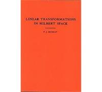 An Introduction to Linear Transformations in Hilbert Space, Annals of Mathematics Studies F. J. Murray (Auteur)