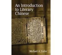 An Introduction To Literary Chinese: Revised Edition