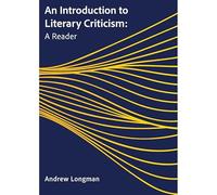 An Introduction to Literary Criticism: A Reader