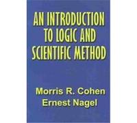 An Introduction to Logic and Scientific Method Ernest Nagel, Morris R. Cohen (Auteur)