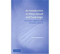 An Introduction to Many-Valued and Fuzzy Logic Merrie Bergmann (Auteur)