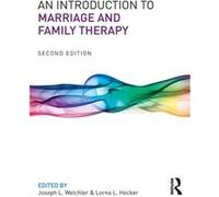 An Introduction to Marriage and Family Therapy by Joseph L Wetchler Paperback Book Joseph L Wetchler (Auteur)