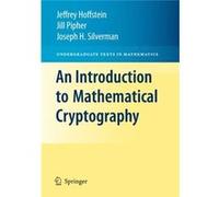 An Introduction To Mathematical Cryptography (Undergraduate Texts In Mathematics) (Paperback) Jeffrey Hoffstein, Jill Pipher, J H Silverman (Auteur)