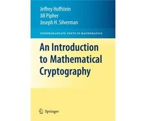 An Introduction To Mathematical Cryptography (Undergraduate Texts In Mathematics) (Paperback) Jeffrey Hoffstein, Jill Pipher, J H Silverman (Auteur)