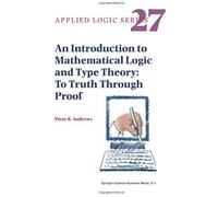 An Introduction To Mathematical Logic And Type Theory