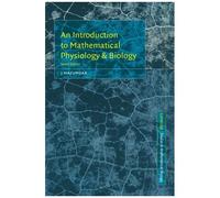 An Introduction To Mathematical Physiology And Biology