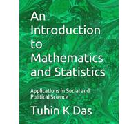 An Introduction to Mathematics and Statistics: Applications in Social and Political Science