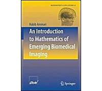 An Introduction To Mathematics Of Emerging Biomedical Imaging